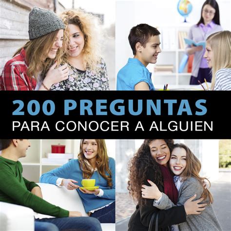 25 preguntas para conocer a alguien|Las 260 mejores preguntas para conocer a alguien